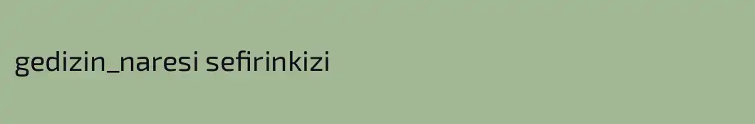 gedizin_naresi sefirinkizi